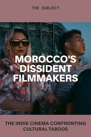 Morocco's Dissident Filmmakers
