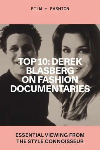 Top 10: Derek Blasberg on Fashion Documentaries