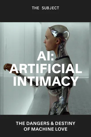 AI: Artificial Intimacy