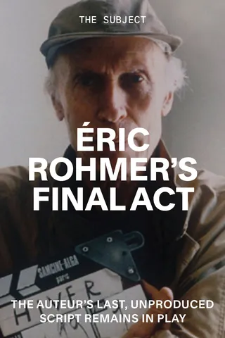 Éric Rohmer's Final Act