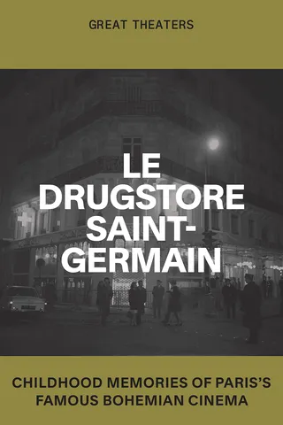 Great Theaters: Le Drugstore Saint-Germain, Paris