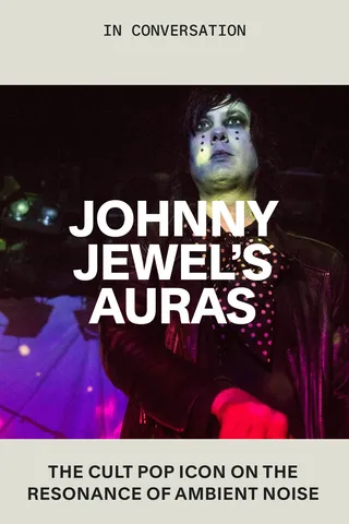 Johnny Jewel's Auras