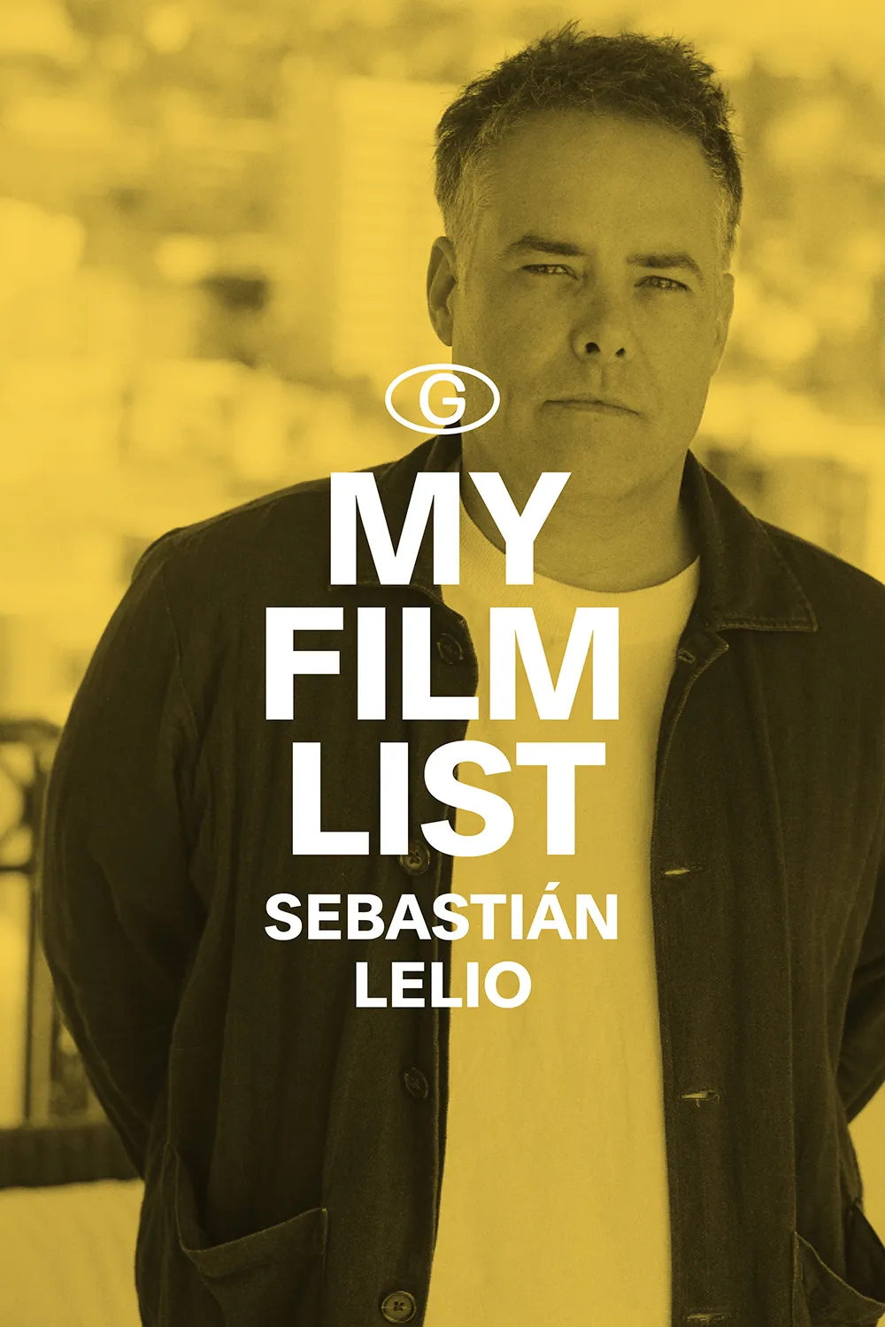 Sebastian Lelio My Film List
