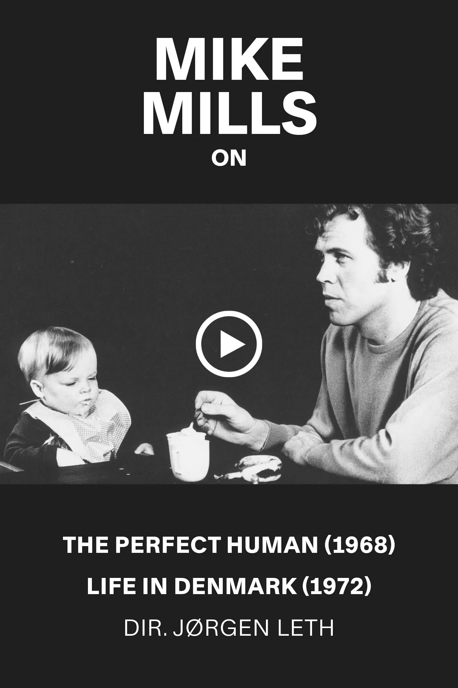 Mike Mills on the Perfect Human (1968) and Life in Denmark (1972)