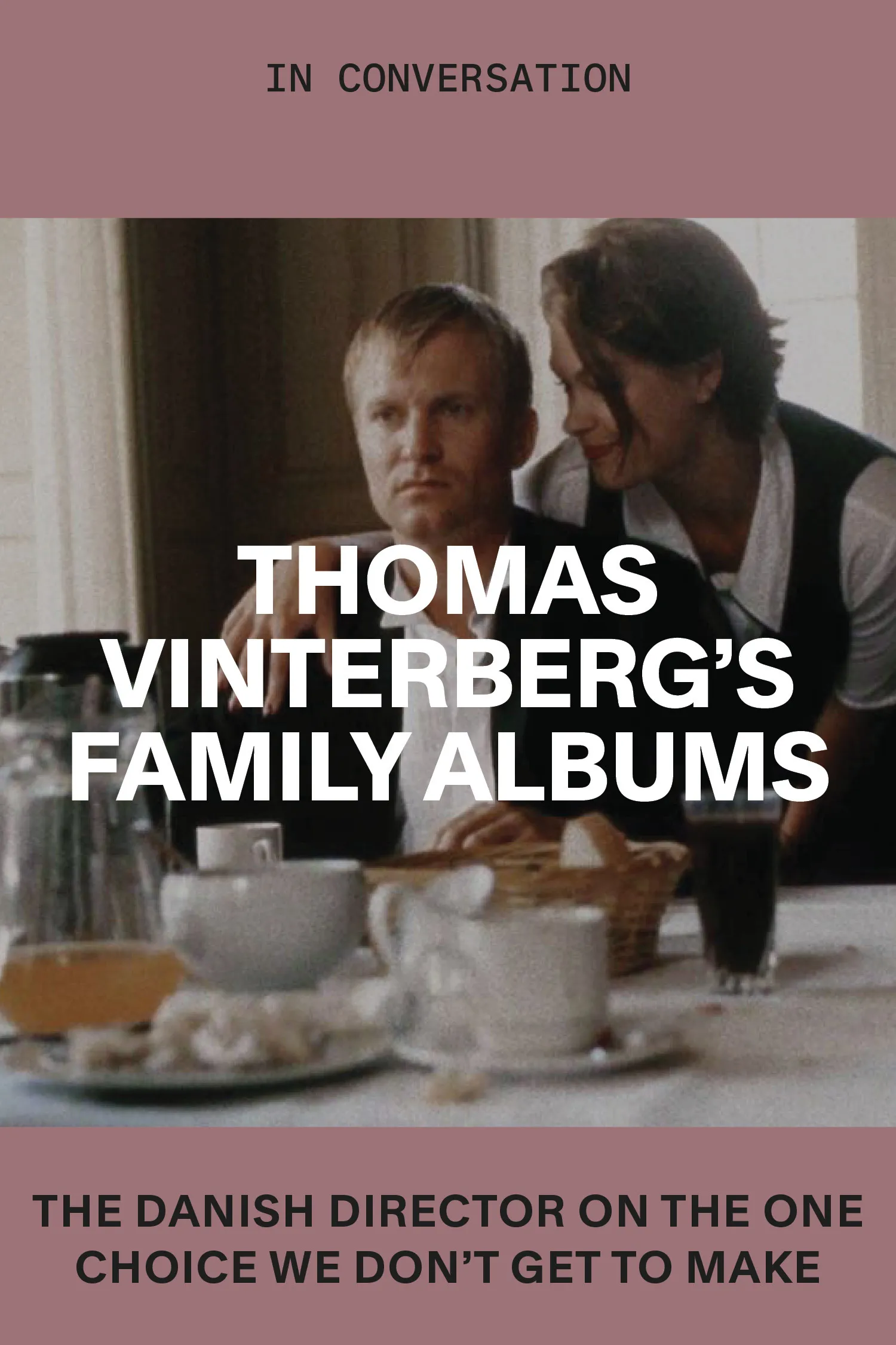 Thomas Vinterberg’s Family Albums